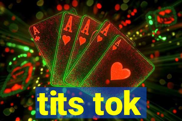 tits tok